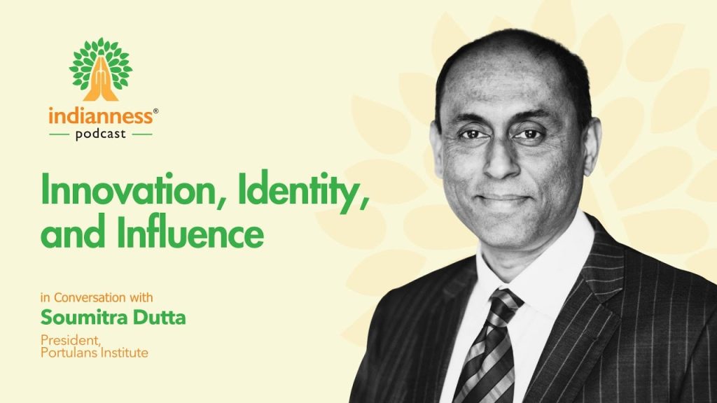 Dr. Soumitra Dutta on Innovation, Identity, and Influence