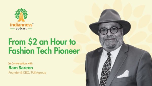 From $2 an Hour to Fashion Tech Pioneer | Ram Sareen’s Inspiring Journey