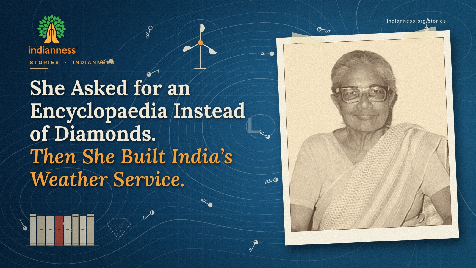 She Asked for an Encyclopaedia Instead of Diamonds. Then She Built India’s Weather Service.
