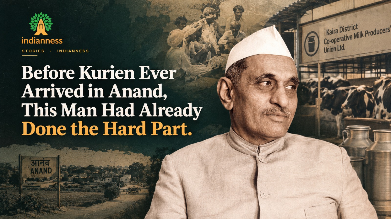 Before Kurien Ever Arrived in Anand, This Man Had Already Done the Hard Part